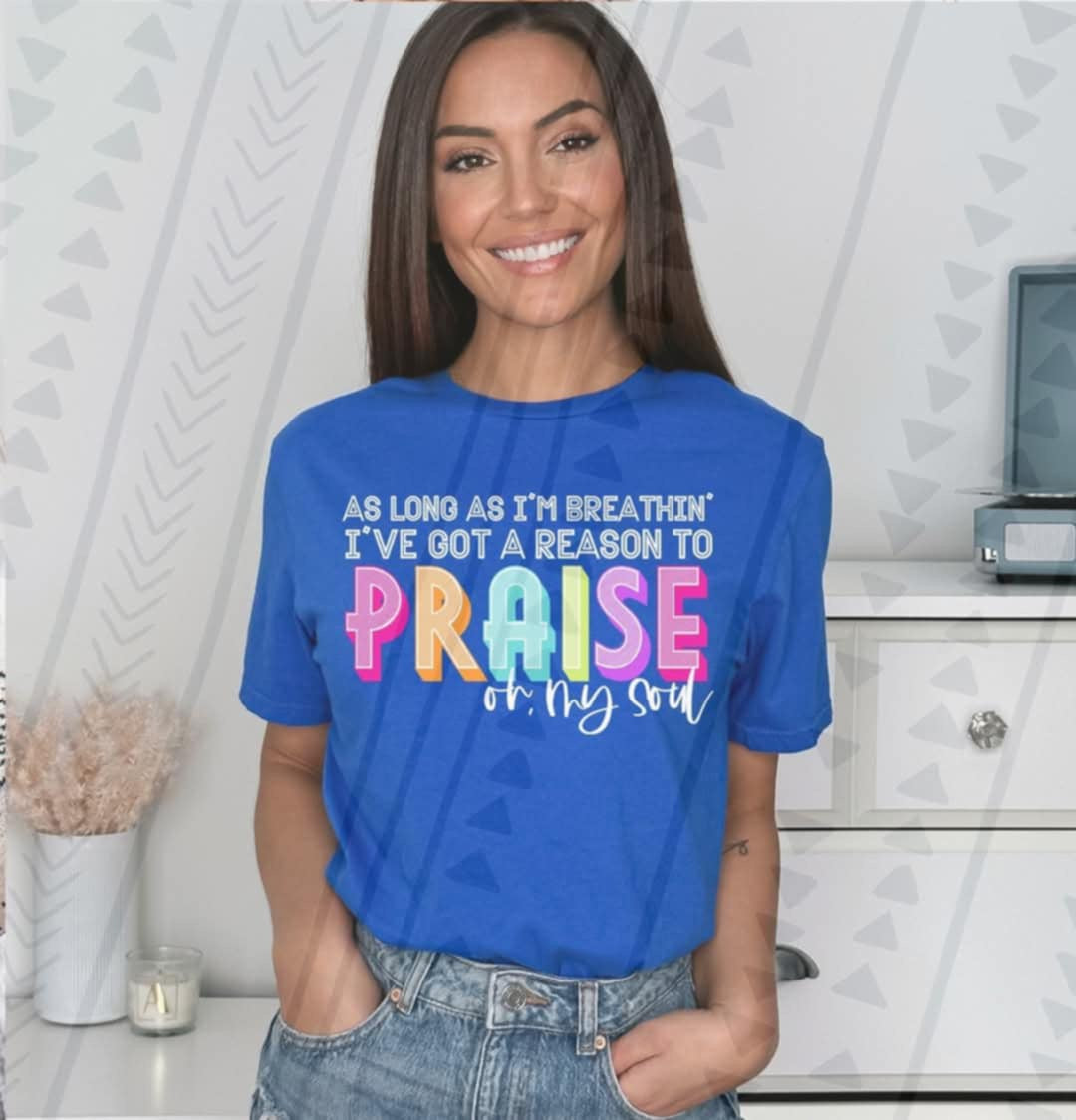 As long as I’m breathing I’ve got a reason to praise (TGG) 96774 DTF transfer