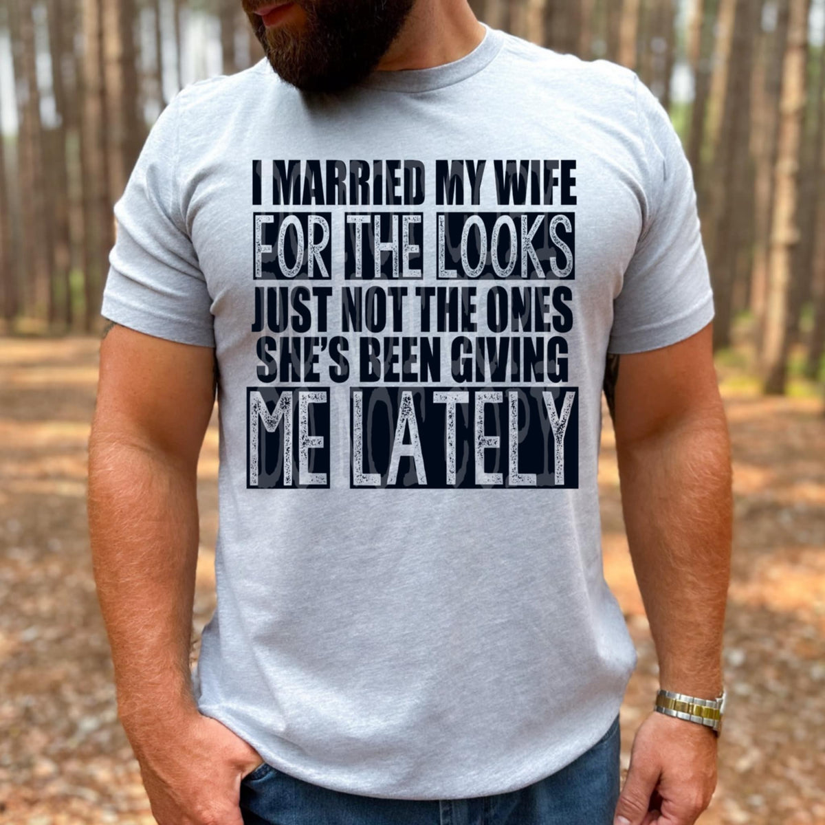 I married my wife for the looks just not the ones she’s been giving me lately 106240 DTF transfer