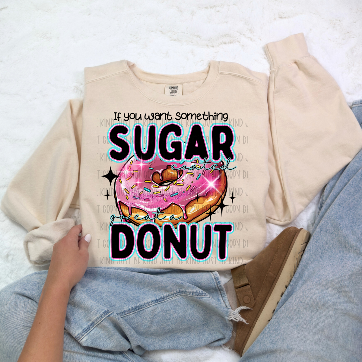 If You Want Something Sugar Coated Go Eat A Donut (REVEL) 78690 DTF Transfer