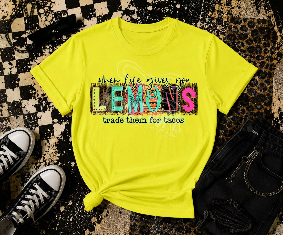 When life gives you lemons trade them for tacos (C’s) DTF Transfer