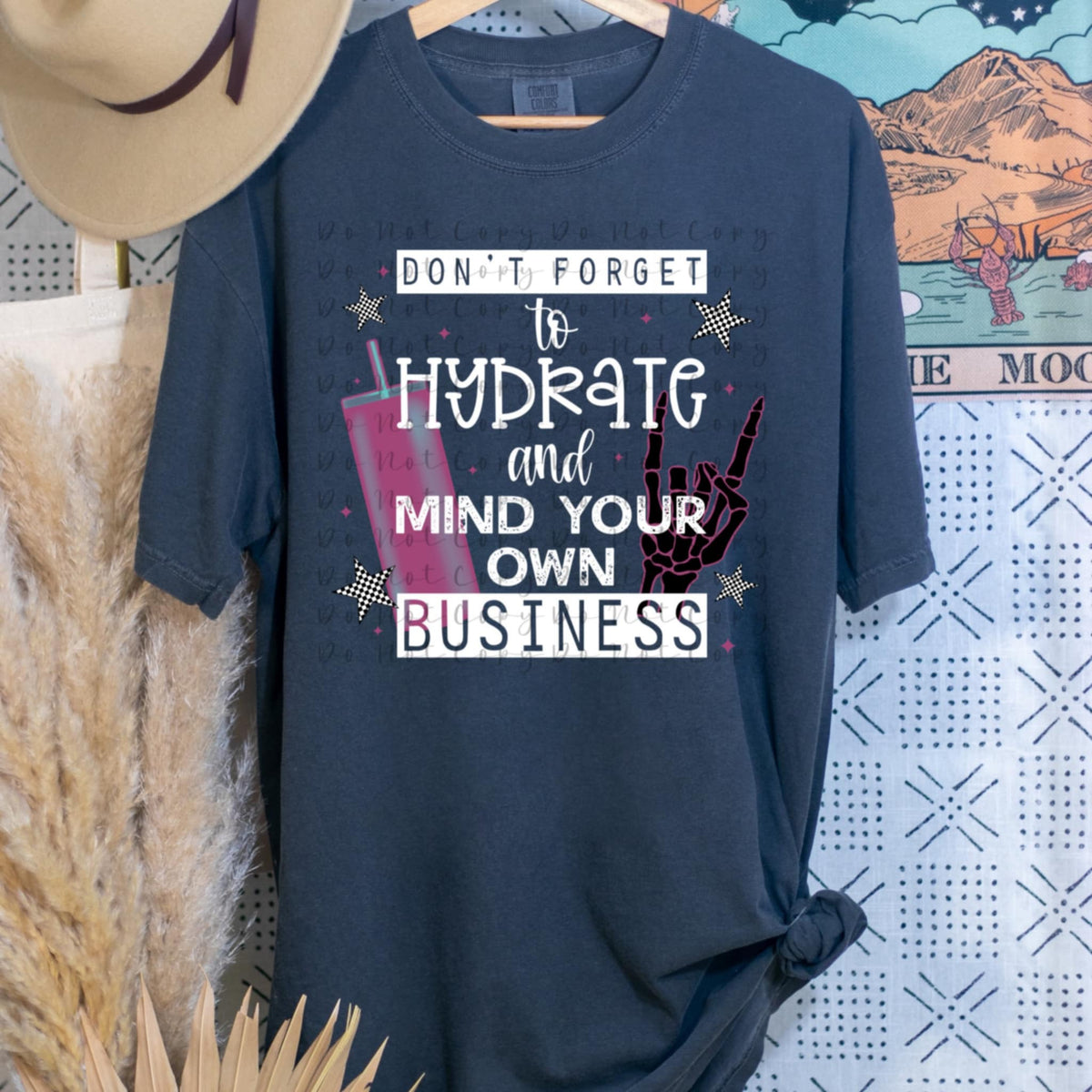 Don’t forget to hydrate and mind your own business 98843 DTF transfer
