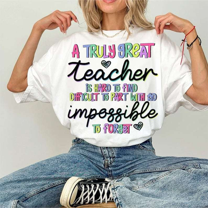 A truly great teacher is hard to find rainbow font 73861 DTF transfer
