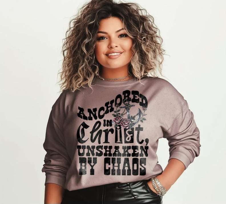 Anchored in Christ unshaken by chaos 73232 DTF transfer