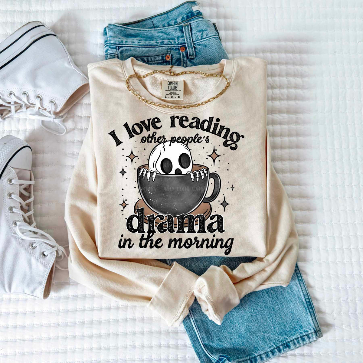 I love reading other people’s drama in the morning BLACK FONT (CSC) 77268 DTF transfer