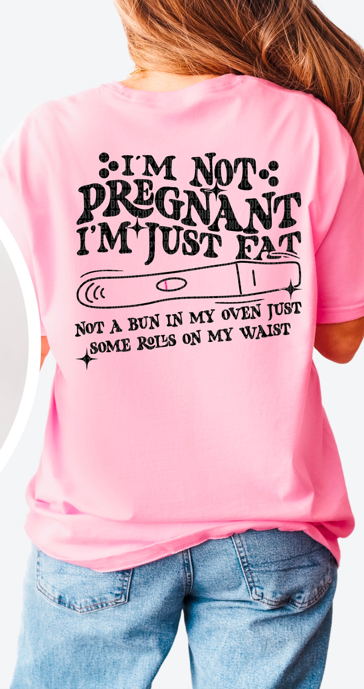 Im not pregnant im just fat BACK 91713 DTF transfer