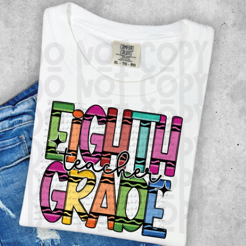 Eighth Grade Teacher (crayons) 30957 DTF transfer