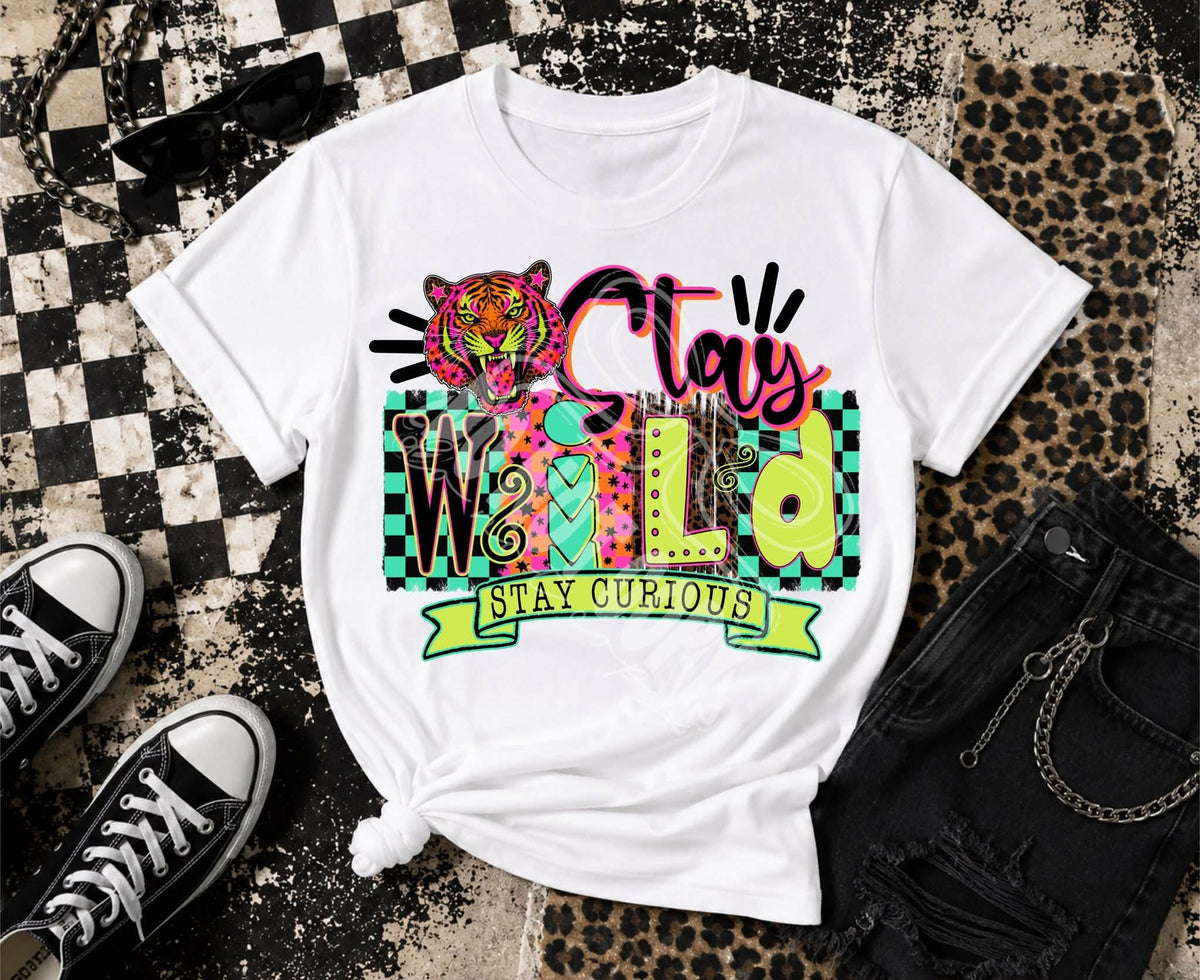 Stay wild stay curious (C’s) DTF Transfer