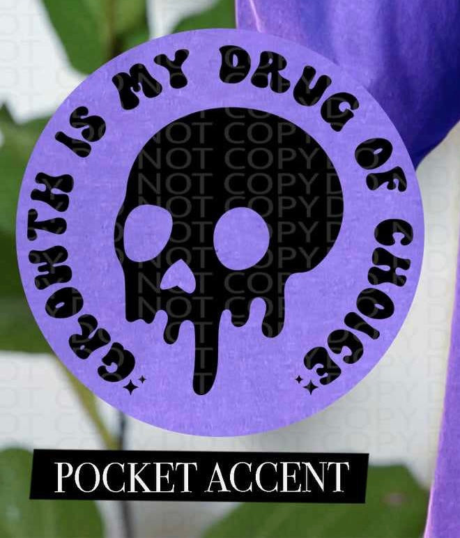 Growth is my drug of choice BLACK pocket (HW) 73571 DTF transfer