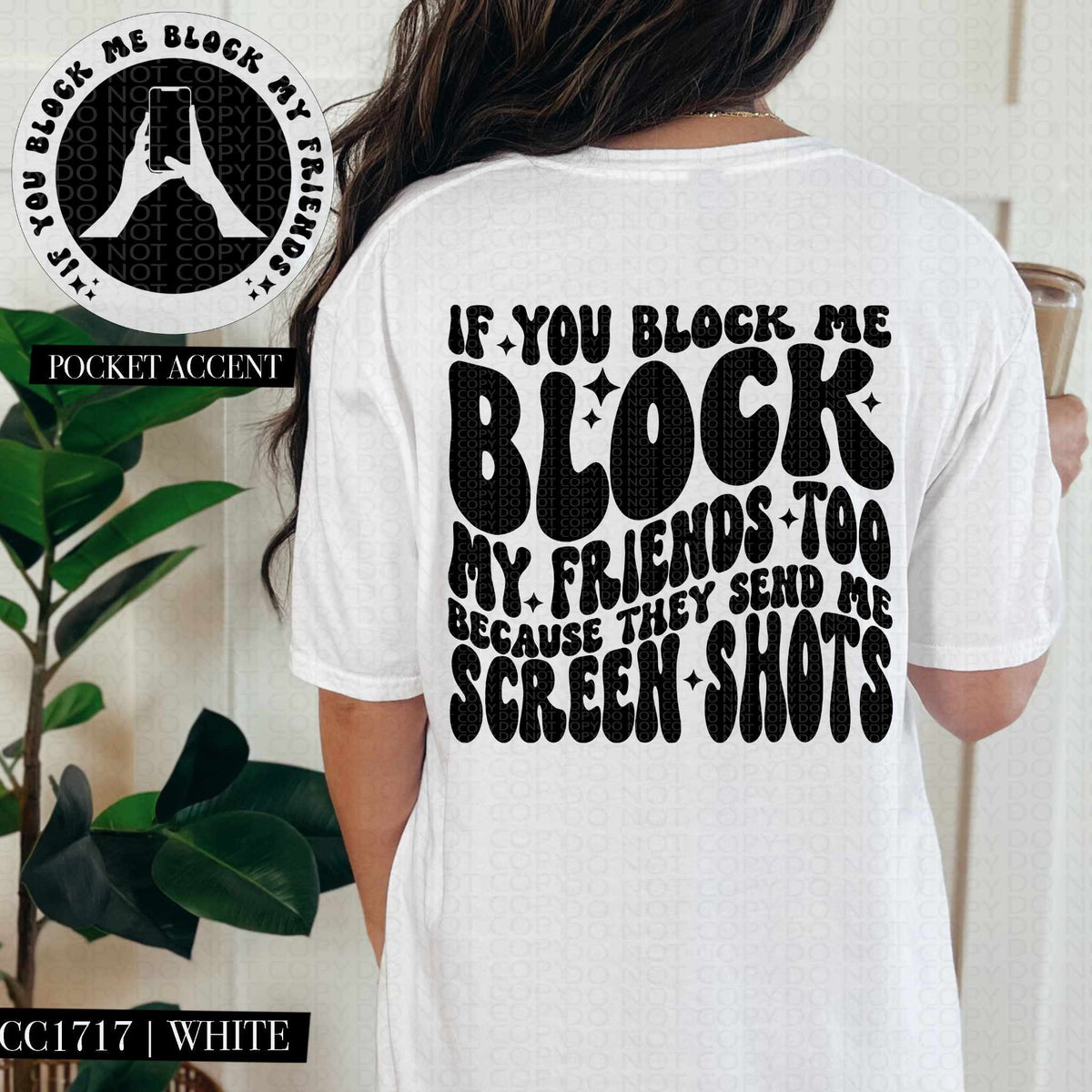 If you block me block my friends too BLACK BACK (HW) 84677 DTF transfer