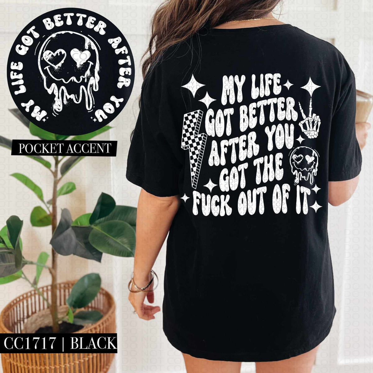 My life got better after you got the fuck out of it WHITE BACK ONLY (HW) 73542 DTF transfer