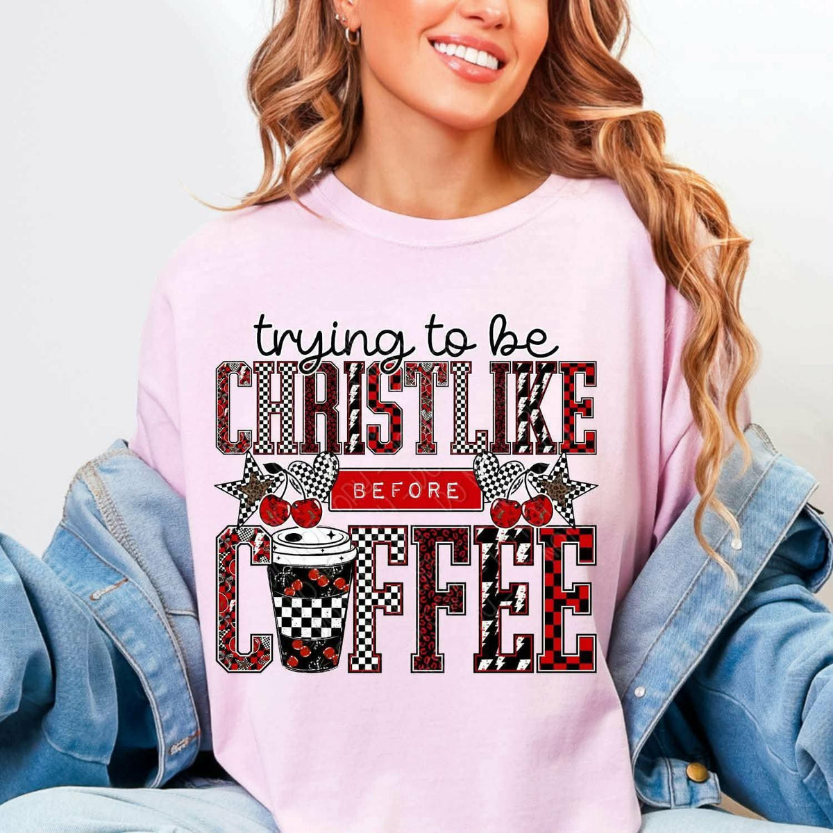 Trying to be Christianlike before coffee (C’s) DTF Transfer
