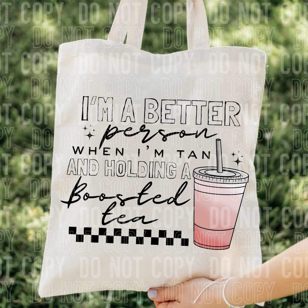 I’m a better person when I’m tan and holding a boosted tea (SBB) 34401 DTF Transfer