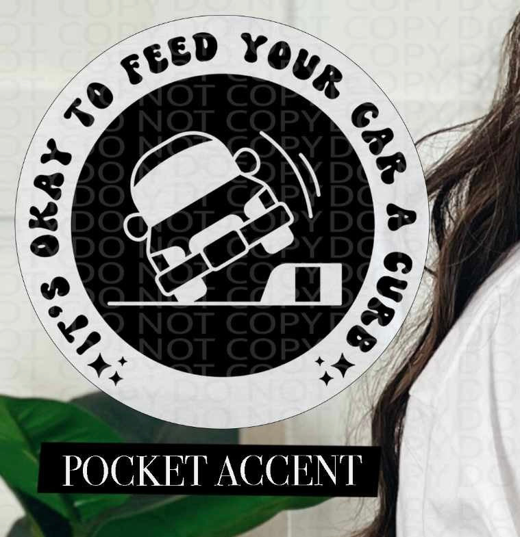 It’s okay to feed your car a little curb BLACK pocket (HW) 84630 DTF transfer