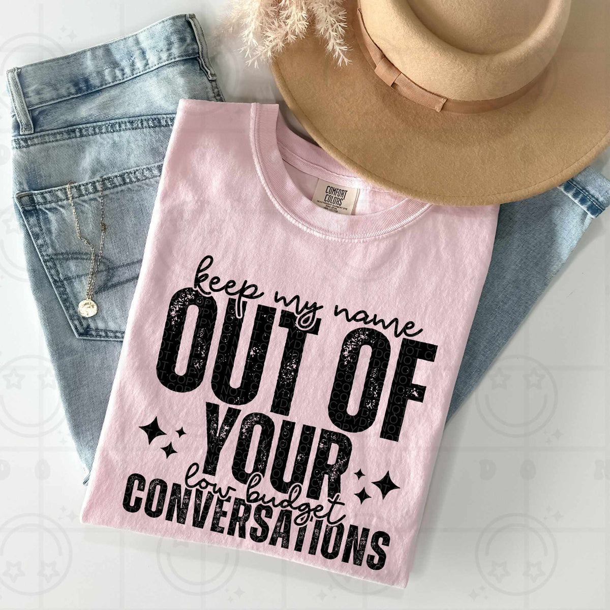 Keep my name out of your low budget conversations BLACK (HW) 79396 DTF transfer