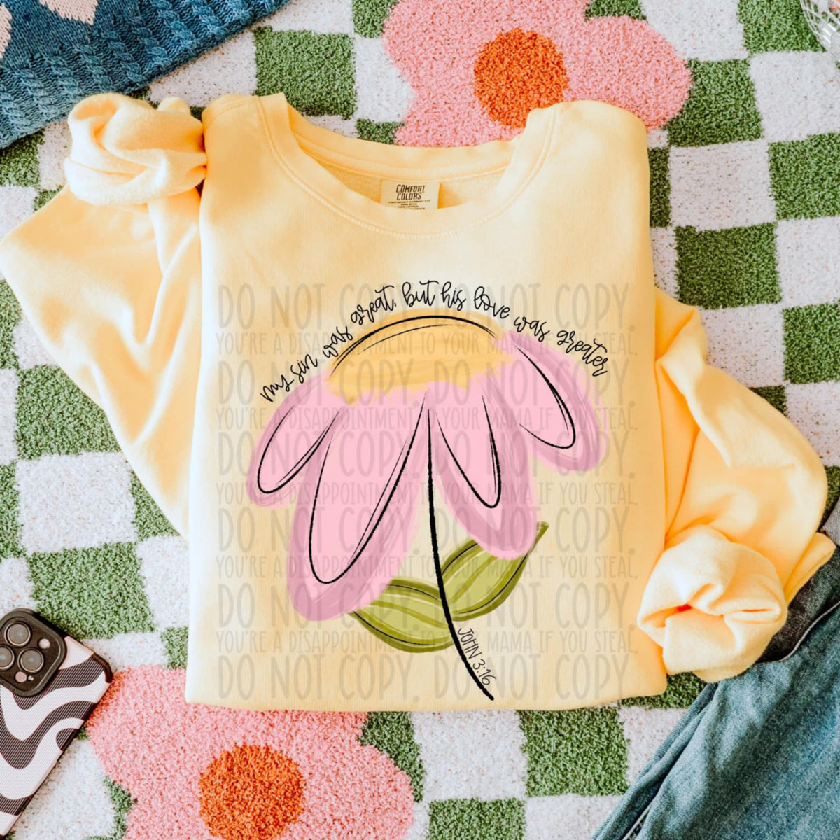 My sin was great but his love was greater pink flower (SWD) 97840 DTF transfer