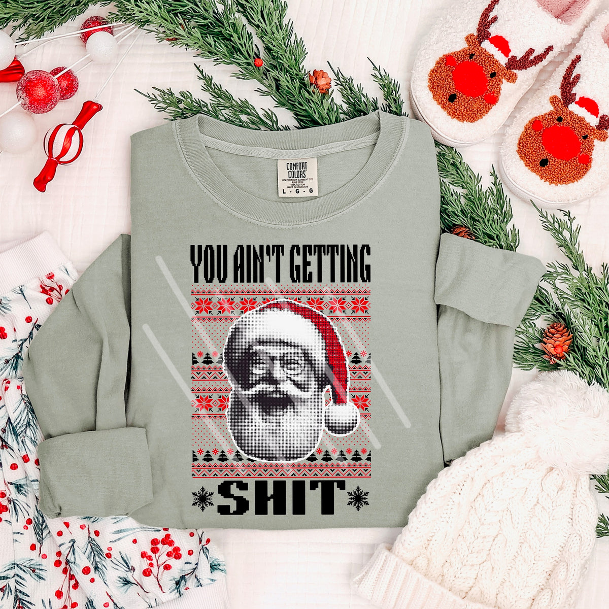 You ain’t Gettin Shit sweater pattern santa (MZ) 113549 DTF Transfer