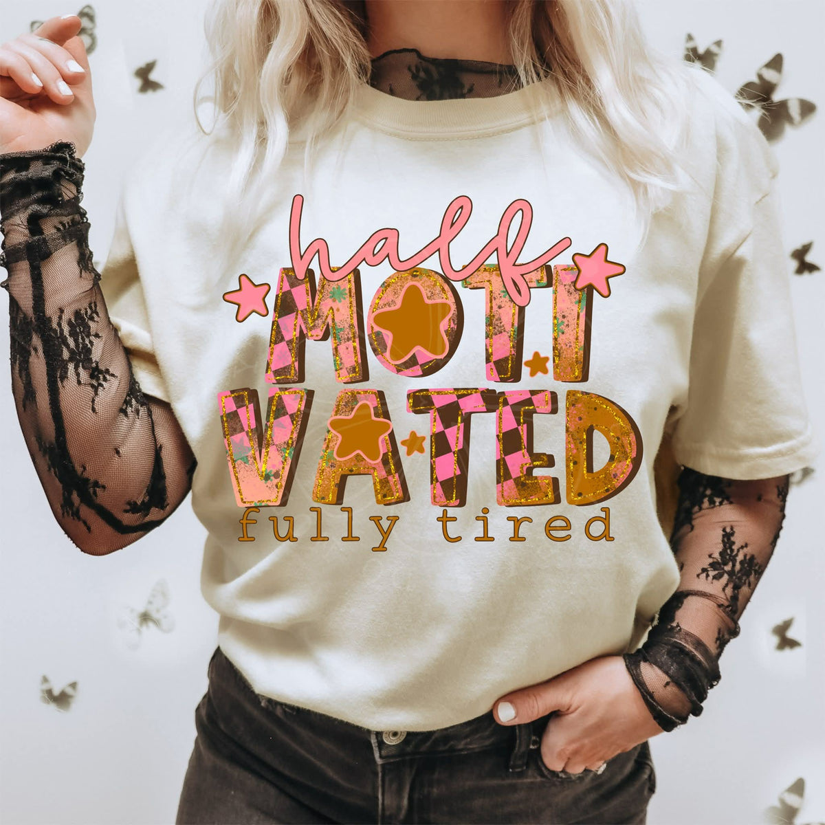 Half Motivated fully tired (C’s) DTF Transfer