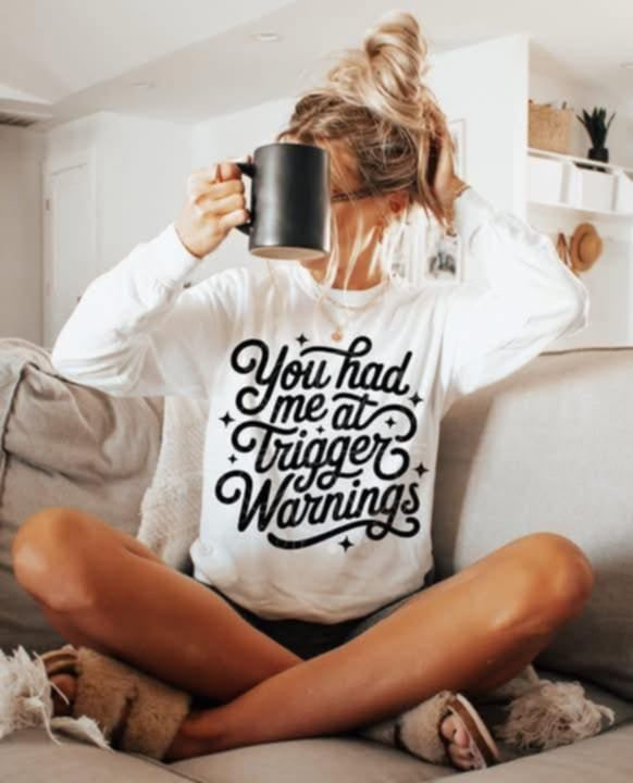 You Had Me At Trigger Warnings (lyttle) DTF transfer