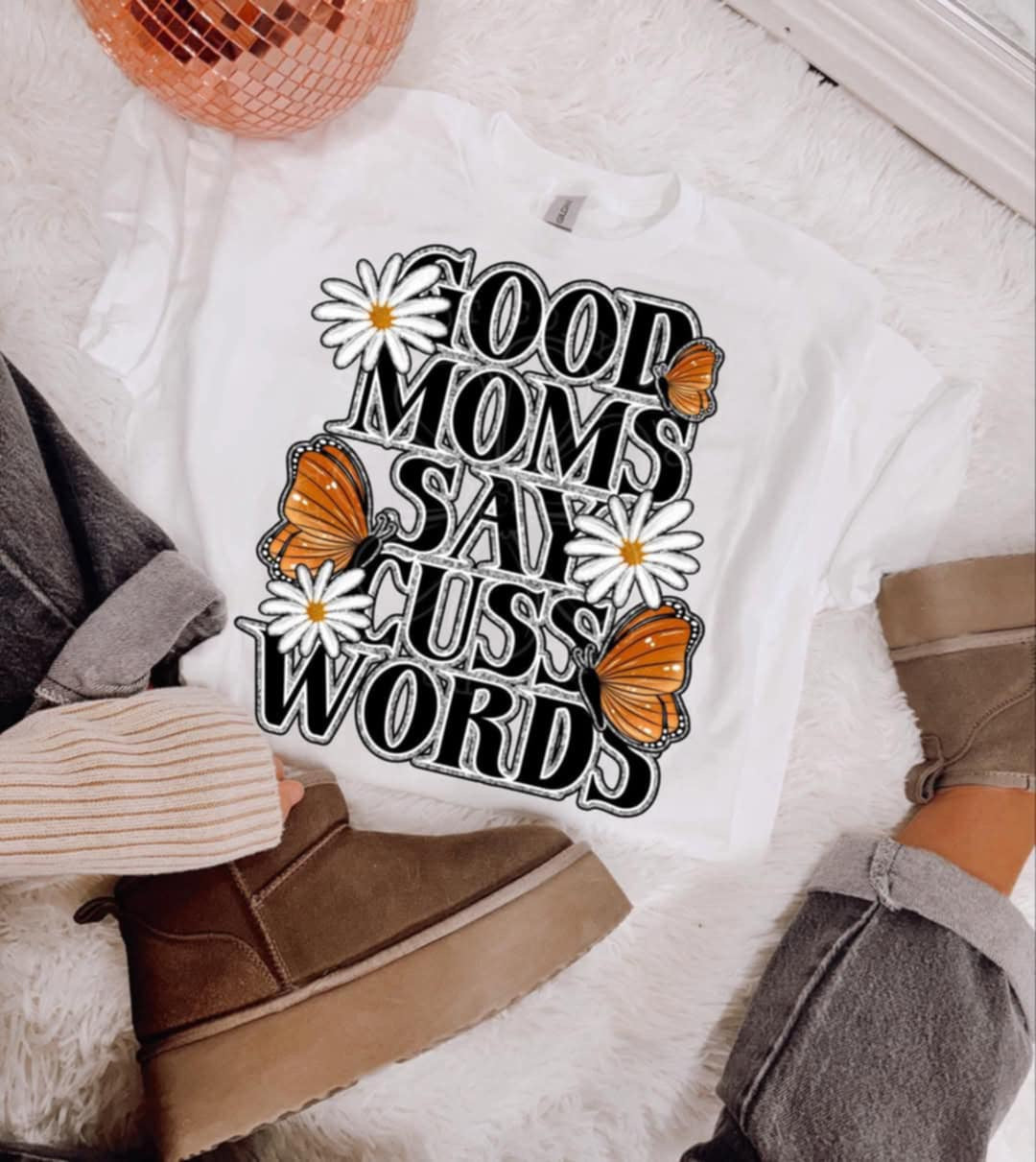 Good moms say cuss words 98272 DTF transfer