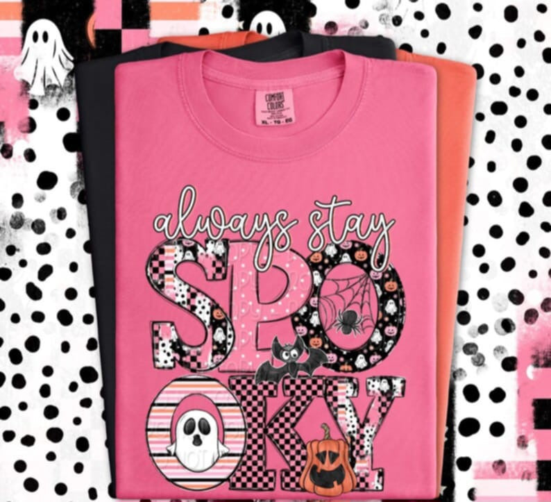 Always Stay Spooky pink letters DTF transfer