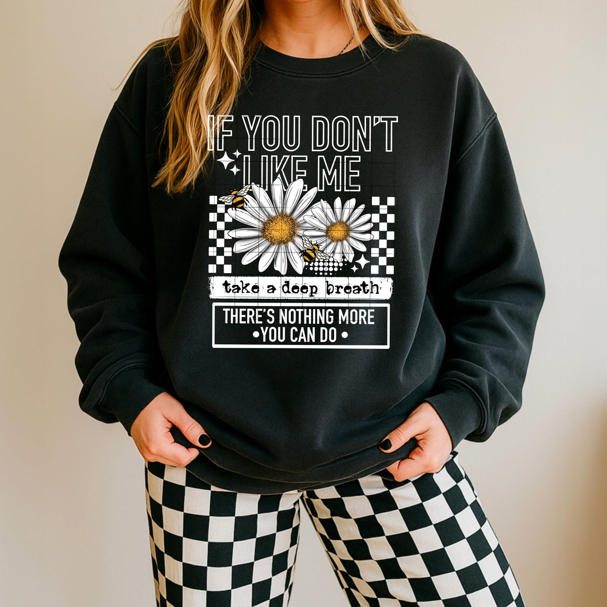 If you don’t like me take a deep breath WHITE (CSC) DTF Transfer