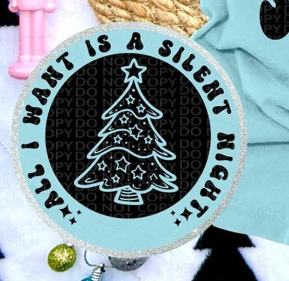 All I want is a silent night pocket (HW) 62017 DTF transfer