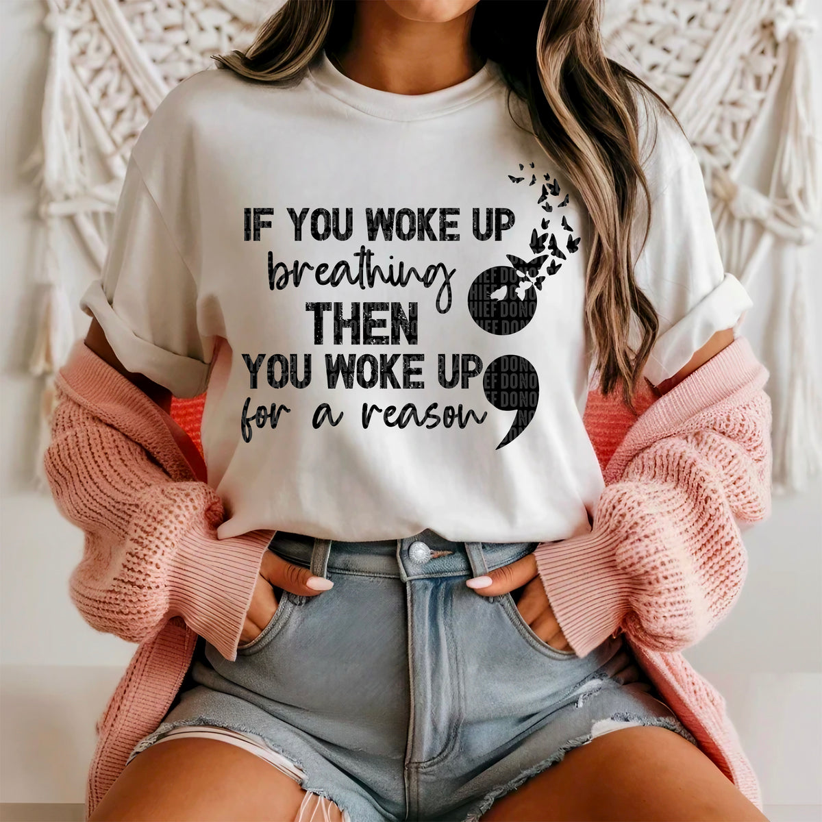 If you woke up breathing then you woke up for a reason 91580 DTF transfer