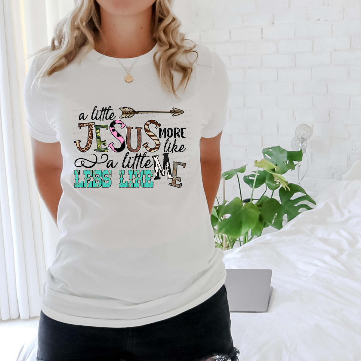 A Little More Like Jesus A Little Less Like Me Arrow 116032 DTF Transfer