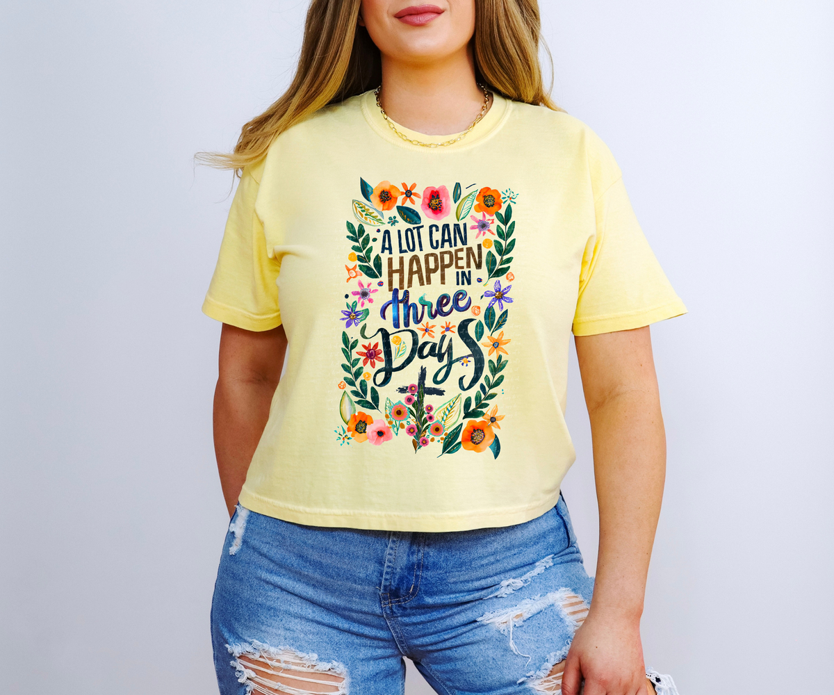 A Lot Can Happen In 3 Days Floral And Cross 76810 DTF Transfer