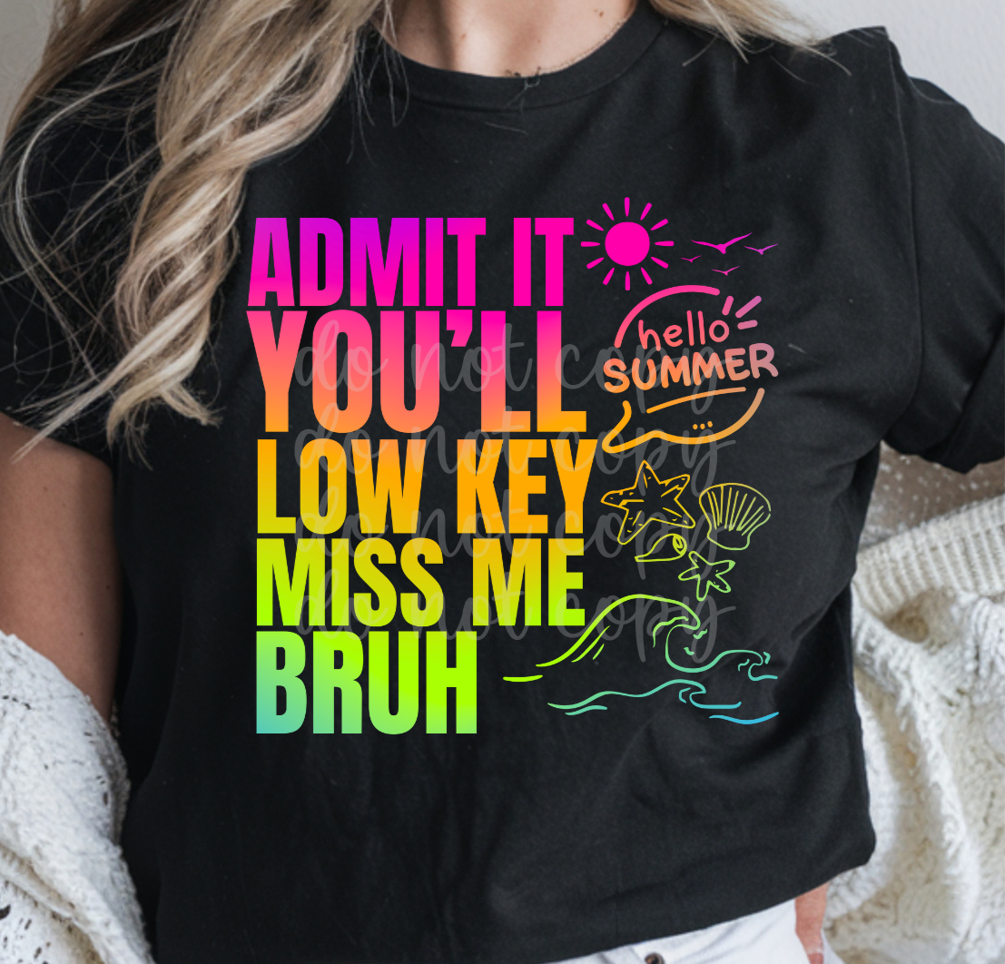 Admit it you'll miss me bruh RAINBOW (Parker) 102267 DTF transfer