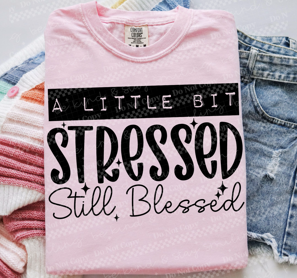 A little stressed still blessed (black) (CMLD) DTF Transfer