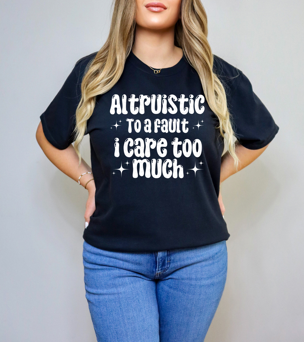 Altruistic To A Point I Care Too Much WHITE 117776 DTF transfer