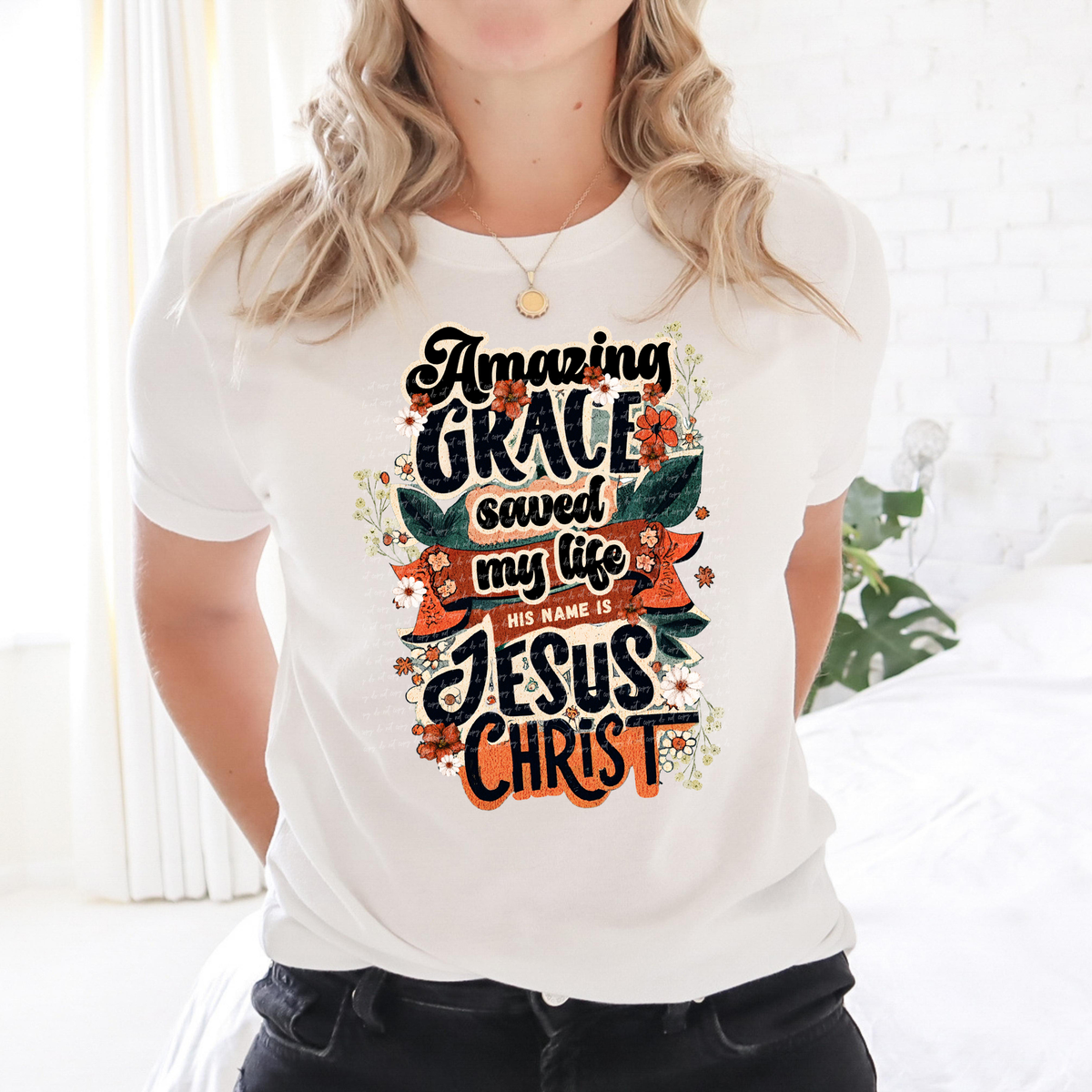 Amazing Grace Saved My Life His Name Is Jesus Christ 81097 DTF Transfer