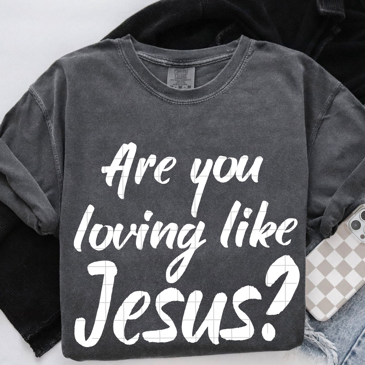 Are you loving like Jesus WHITE (SDD) DTF Transfer