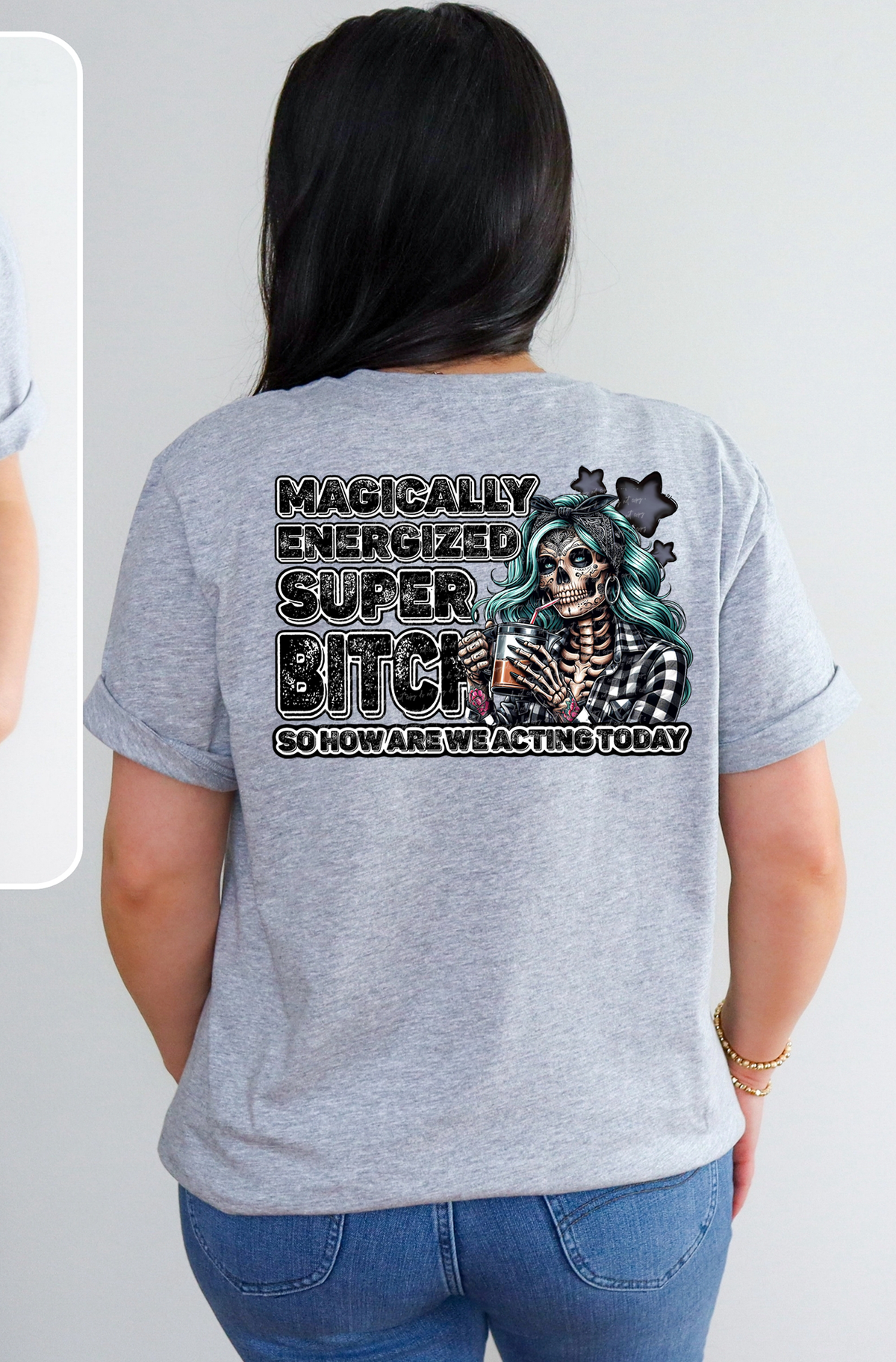 Magically Energized Super Bitch (Back Print) 46413 DTF transfer