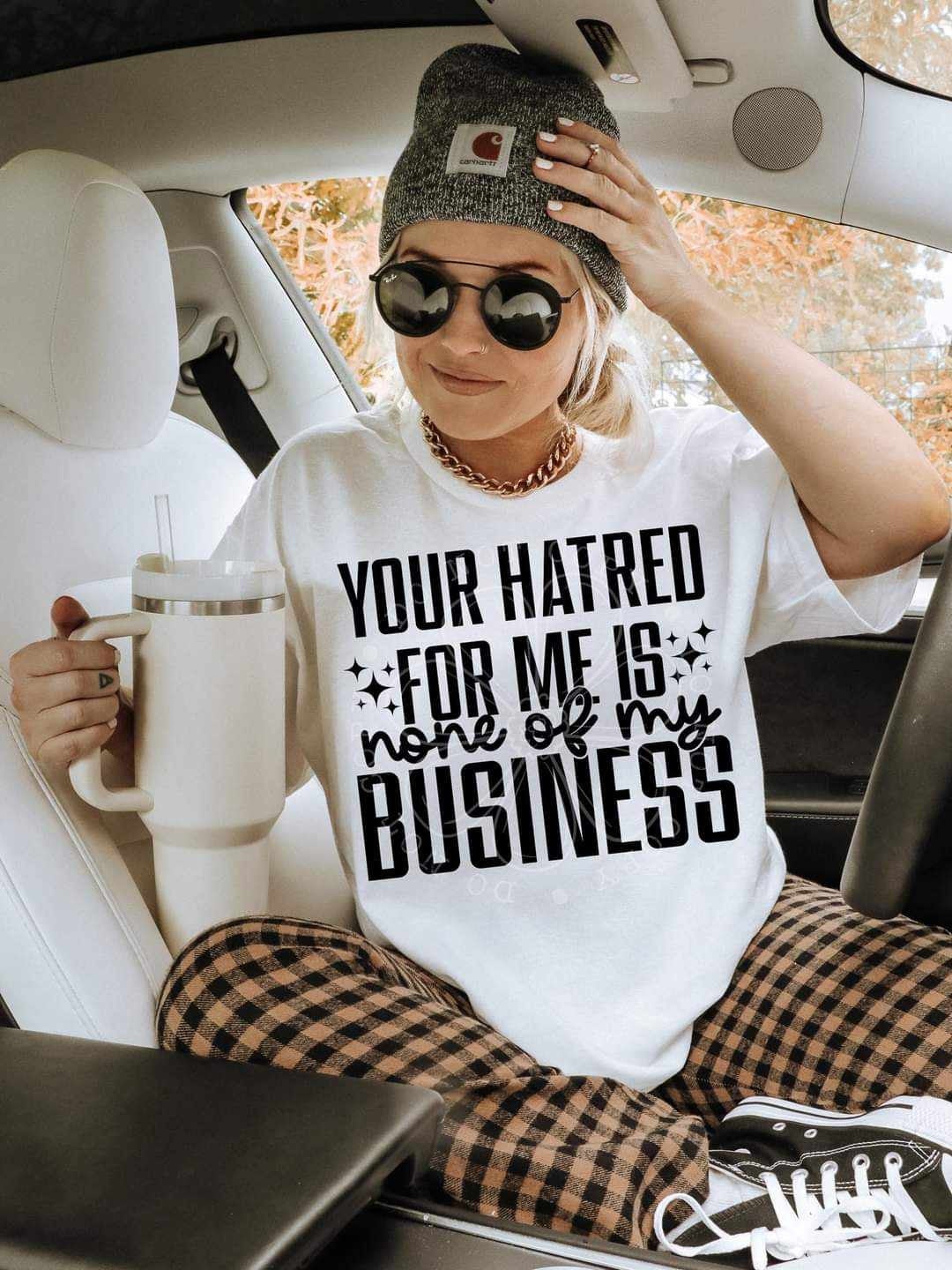 Your hatred for me is none of my business (LYTTLE) 53877 DTF transfer