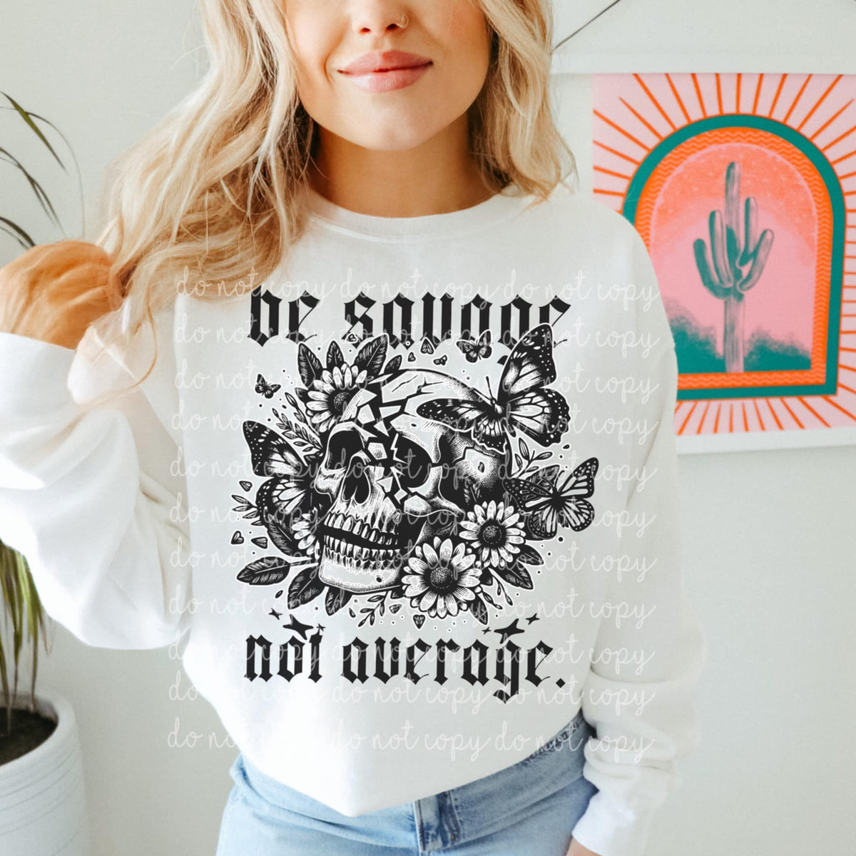 Be savage not average (MMD) 85288 DTF transfer