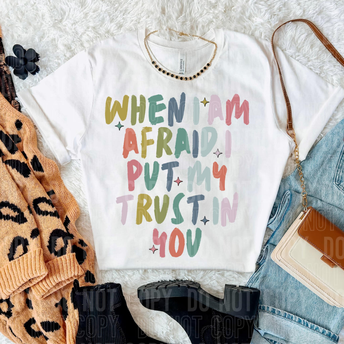 When I’m afraid I put my trust in you SBB DTF transfer