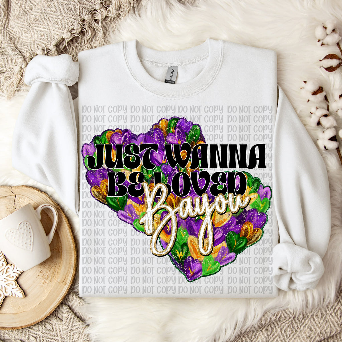 Just wanna be loved Bayou (VP) DTF transfer