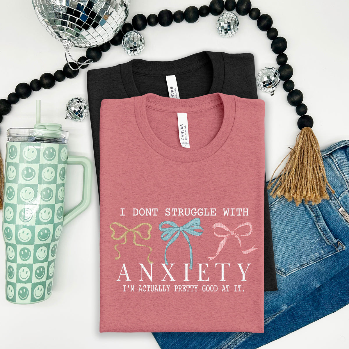 I don’t struggle with anxiety I’m actually pretty good at it white font 100158 DTF transfer