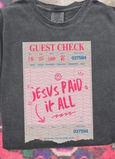 Jesus paid it all guest check 91961 DTF transfer