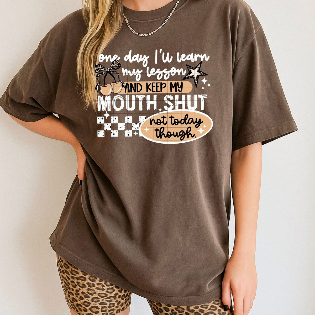One Day I’ll Keep My Mouth Shut WHITE (CSC) DTF Transfer