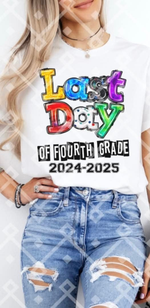 Last day of fourth grade 2024-2025 (Crafti) 103216 DTF transfer