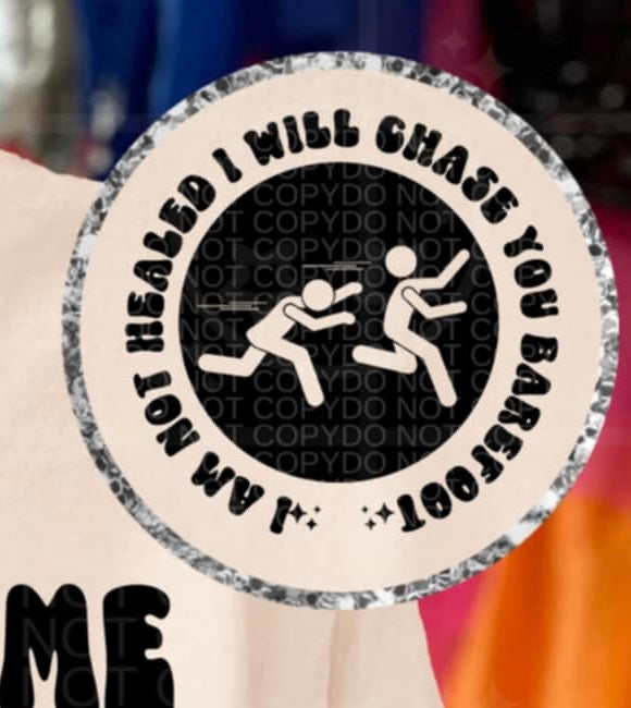 I am not healed I will chase you barefoot pocket (HW) 95783 DTF transfer