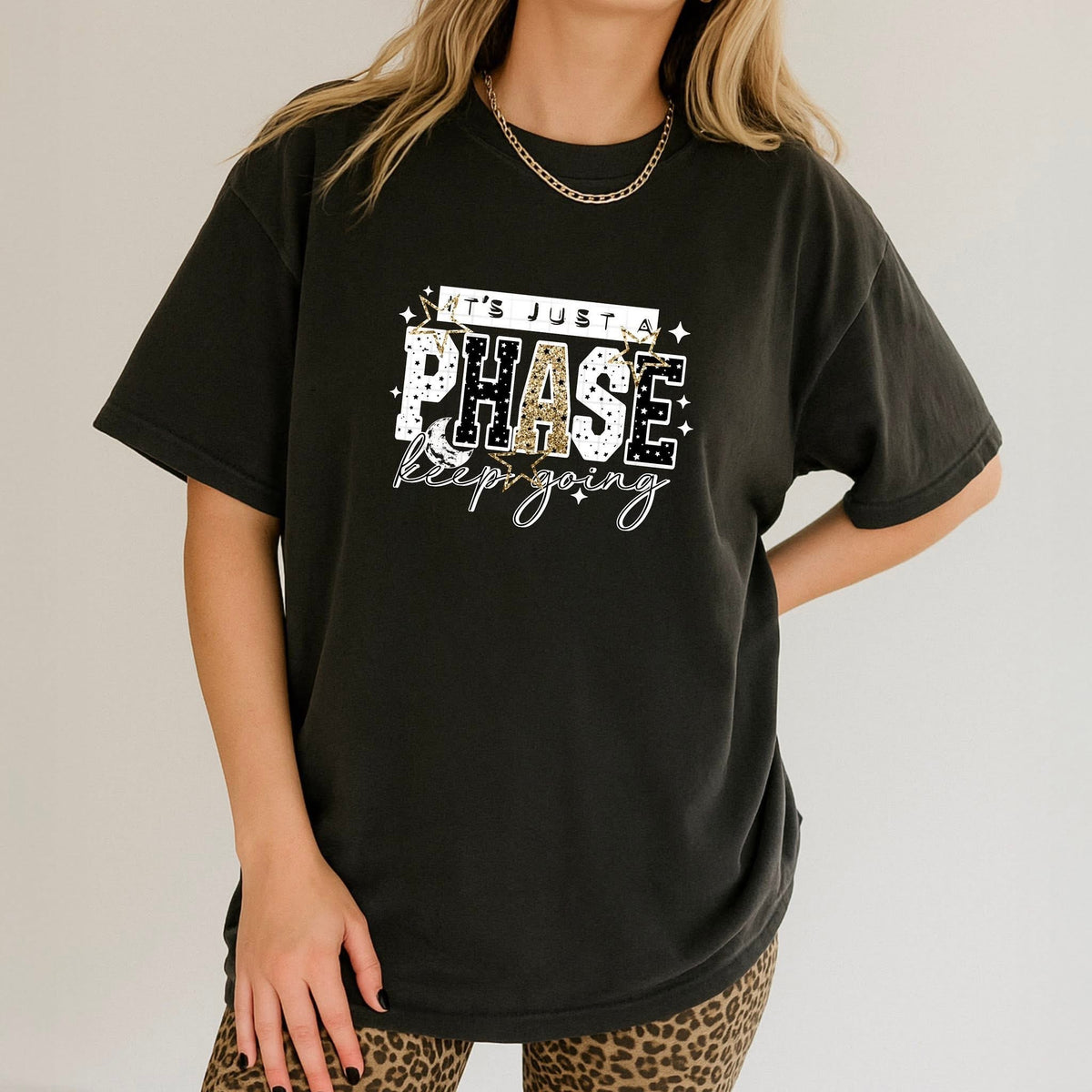 It’s just a phase keep going (white words) CSC DTF Transfer