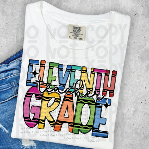 Eleventh Grade Teacher (crayons) 30960 DTF transfer