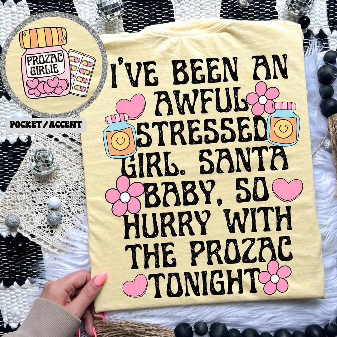 I’ve been an awful stressed girl, Santa baby, so hurry with the prozac tonight BACK (LYTTLE) 73792 DTF transfer