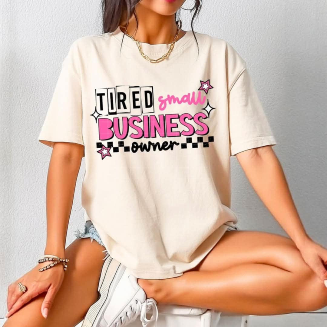 Tired small business owner pink (CSC) 97715 DTF transfer