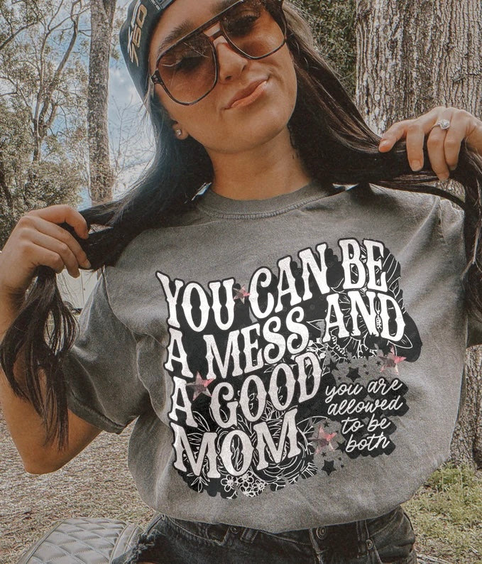You can be a mess and a good mom 98633 DTF transfer