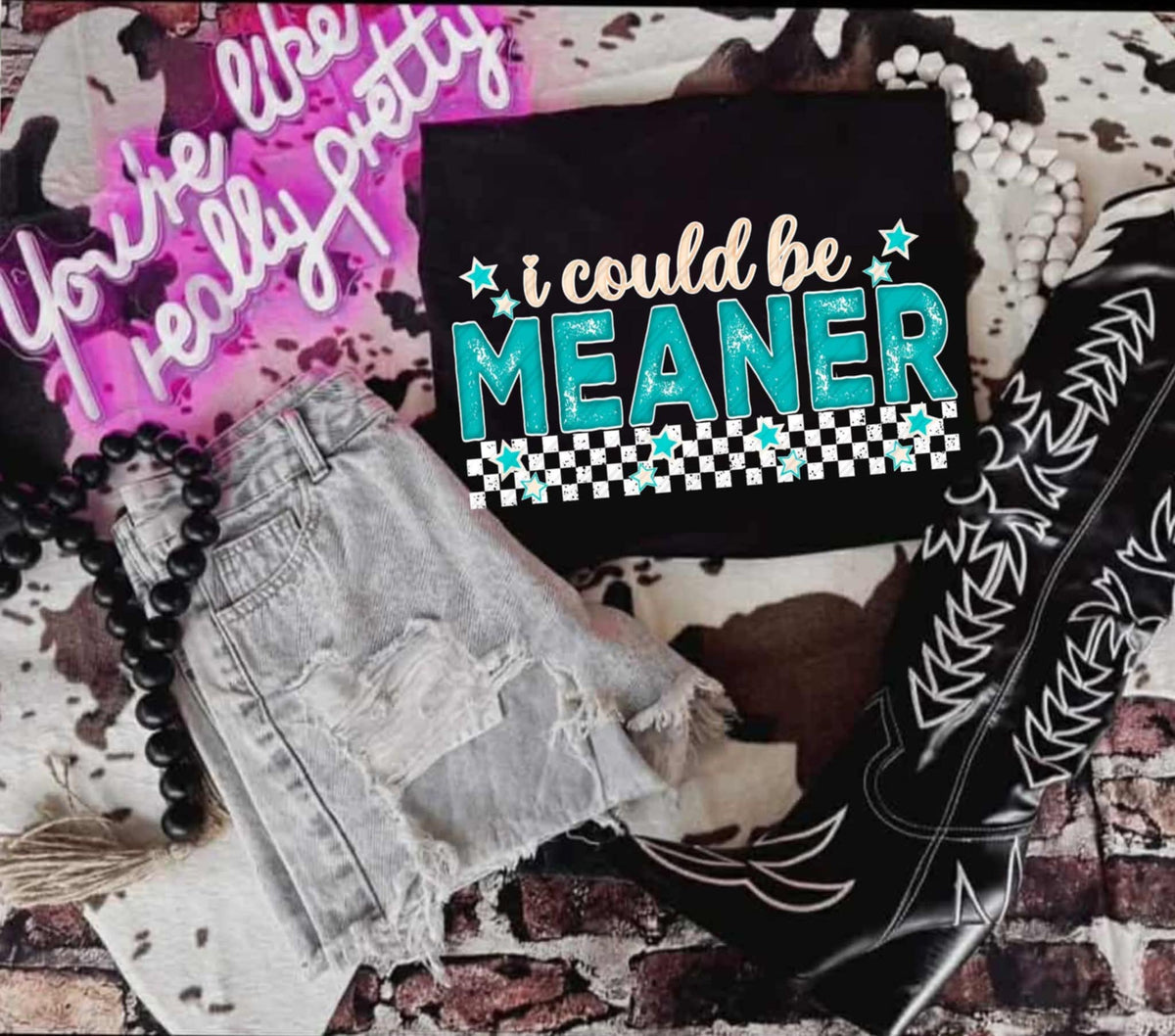I could be meaner (Linda) 109335 DTF transfer